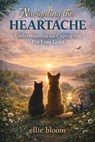 Navigating the Heartache: Understanding and Coping With Pet Loss Grief - Ellie Bloom - 9781970565850