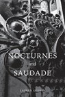 Nocturnes and Saudade - Lauren Griffin - 9781970735031