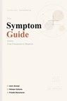 The Symptom Guide - Dr Amir Ahmad ; Dr Roheen Soharia ; Preethi Manoharan - 9781970749250