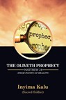 The Oliveth Prophecy - Inyima Kalu (Sacred Soldier) - 9781971314303