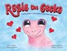 Rosie the Gecko: A Pink Gecko's Adventure to Find Her Way Home - Jessica Smith - 9781971999180