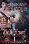 WolfeBlood - Kathryn Le Veque - 9781972086599