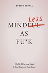 Mindless As Fu*k - Evelyn Elphia - 9781972286005
