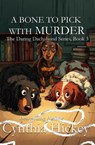 A Bone to Pick With Murder - Cynthia Hickey - 9781972624043