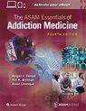 The ASAM Essentials of Addiction Medicine - Abigail J. Herron ; Dr. Timothy Koehler Brennan ; Annie Levesque - 9781975220839