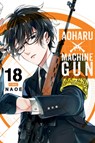 Aoharu x Machinegun, Vol. 18 - Naoe - 9781975308834