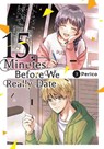 15 Minutes Before We Really Date, Vol. 3 - Caleb Cook ; Perico Perico ; Rachel Pierce - 9781975388539