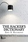 The Hacker's Dictionary - Eric S. Raymond - 9781975620721