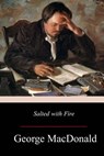 Salted with Fire - George MacDonald - 9781976562839