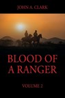 Blood of a Ranger - John a Clark - 9781977231246