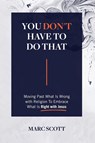You Don't Have To Do That - Marc Scott - 9781977245090