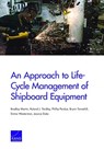 An Approach to Life-Cycle Management of Shipboard Equipment - Bradley Martin ; Roland J Yardley ; Phillip Pardue - 9781977401441