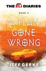 A Plan Gone Wrong - Jeff Gerke - 9781977559401