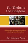 For Theirs Is the Kingdom - AMY LINDEMAN,  Indiana Christian Church Associate Professor of New Testament, Christian Theological Seminary Allen - 9781978703216