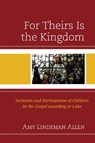 For Theirs Is the Kingdom - Amy Lindeman Allen - 9781978703230
