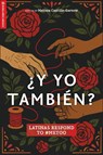 ¿Y Yo Tambien? - Melissa Castillo-Garsow - 9781978848047