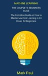 Machine Learning - PAUL,  Mark - 9781979209908