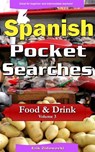 Spanish Pocket Searches - Food & Drink - Volume 3: A set of word search puzzles to aid your language learning - Erik Zidowecki - 9781979282437