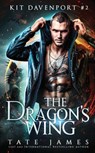 The Dragon's Wing - Tate James - 9781979420778