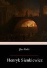 Quo Vadis: A Narrative of the Time of Nero - Jeremiah Curtin - 9781981768721