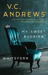 My Sweet Audrina / Whitefern Bindup - V.C. Andrews - 9781982106652