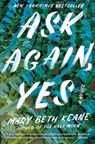 Ask Again, Yes - Mary Beth Keane - 9781982106980