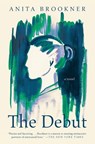 The Debut - Anita Brookner - 9781982107512
