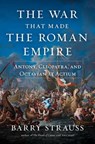 The War That Made the Roman Empire - Barry Strauss - 9781982116699