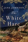 The White Hare - Jane Johnson - 9781982140939
