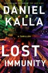 Lost Immunity - Daniel Kalla - 9781982150167