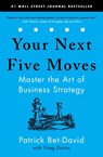 Your Next Five Moves - Patrick Bet-David - 9781982154813