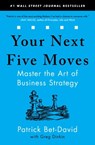 Your Next Five Moves - Patrick Bet-David - 9781982154820