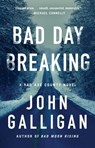 Bad Day Breaking - John Galligan - 9781982166588