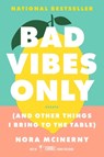 Bad Vibes Only - Nora McInerny - 9781982186715