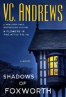 Shadows of Foxworth - ANDREWS,  V. C. - 9781982187828