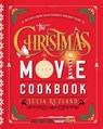 The Christmas Movie Cookbook - Julia Rutland - 9781982189372