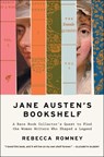 Jane Austen's Bookshelf: A Rare Book Collector's Quest to Find the Women Writers Who Shaped a Legend - Rebecca Romney - 9781982190255