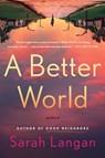 A Better World - Sarah Langan - 9781982191061