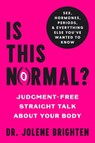 Is This Normal? - Dr. Jolene Brighten, NMD - 9781982196400