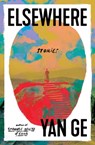 Elsewhere - Yan Ge - 9781982198503