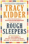 Rough Sleepers - Tracy Kidder - 9781984801432