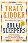 Rough Sleepers - Tracy Kidder - 9781984801456