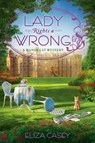 Lady Rights A Wrong - Eliza Casey - 9781984803900