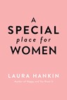 A Special Place For Women - Laura Hankin - 9781984806260