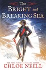 The Bright and Breaking Sea - Chloe Neill - 9781984806680