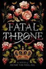 Fatal Throne: The Wives of Henry VIII Tell All - Candace Fleming - 9781984830333
