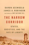 Narrow Corridor - Daron Acemoglu ; James A. Robinson - 9781984879189
