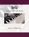 Iberia: 12 Pieces for Solo Piano - Paul M. Fleury - 9781986355186