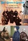 God's Heroes in America: A Graphic Novel of Catholic American History - St Jerome School - 9781987500318
