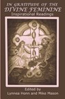 In Gratitude of the Divine Feminine: Inspirational Readings - Mike Mason - 9781987768756